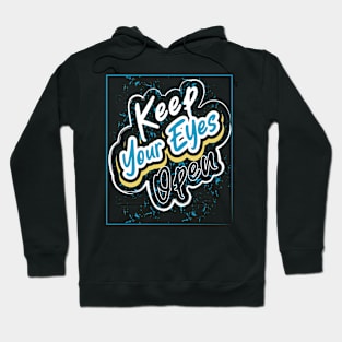 Keep Your Eyes Open Hoodie